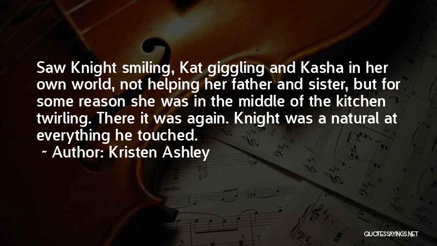 You're The Reason I'm Smiling Quotes By Kristen Ashley