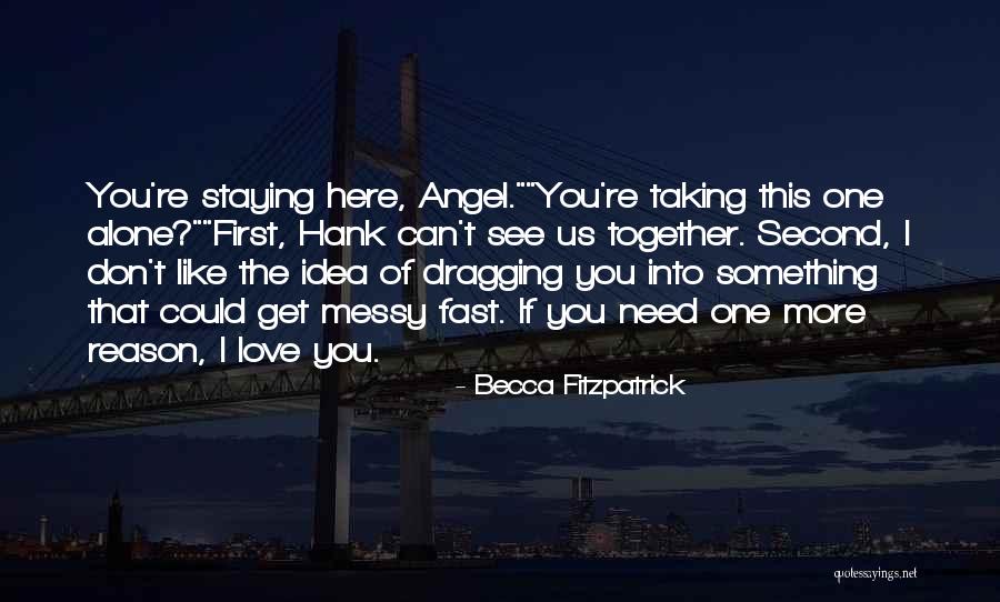 You're The Reason Love Quotes By Becca Fitzpatrick