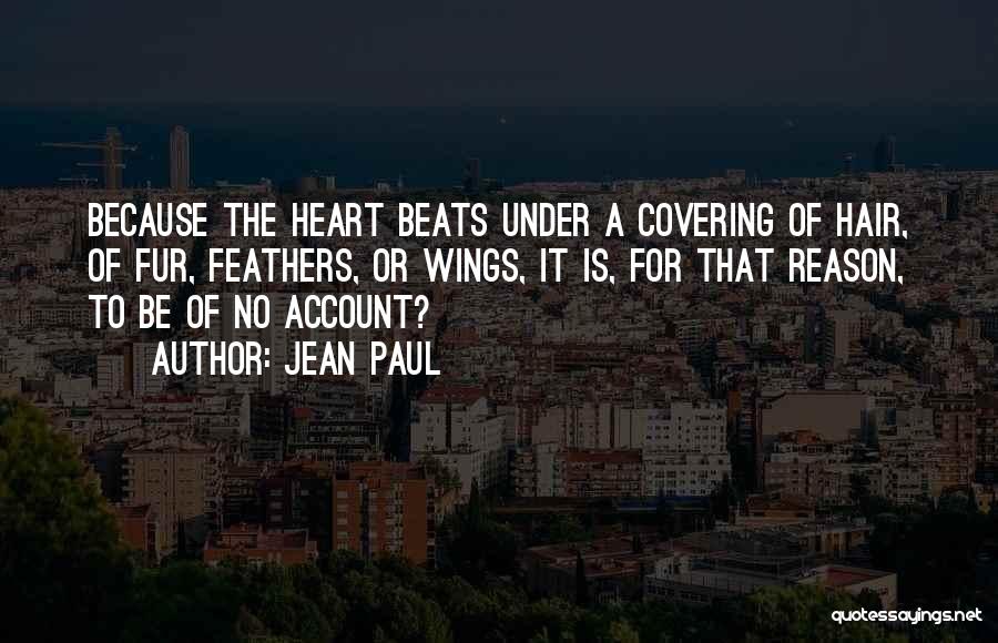 You're The Reason My Heart Beats Quotes By Jean Paul