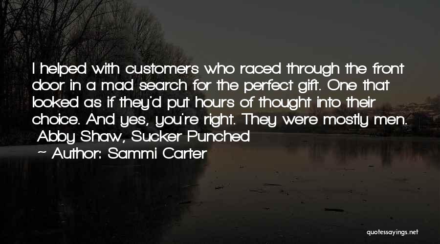 You're The Right One Quotes By Sammi Carter