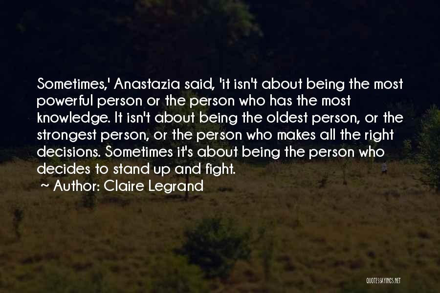 You're The Strongest Person Quotes By Claire Legrand