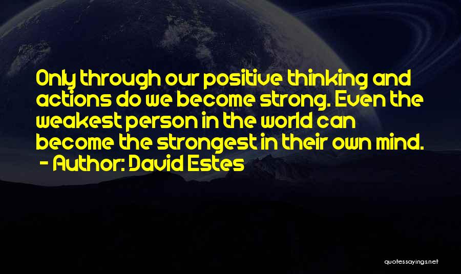 You're The Strongest Person Quotes By David Estes