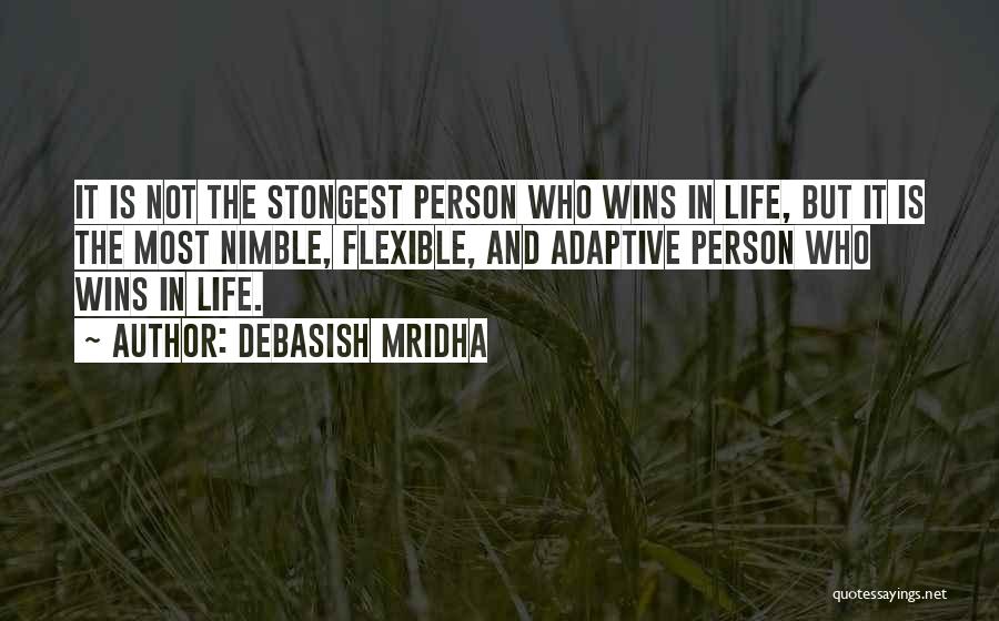 You're The Strongest Person Quotes By Debasish Mridha