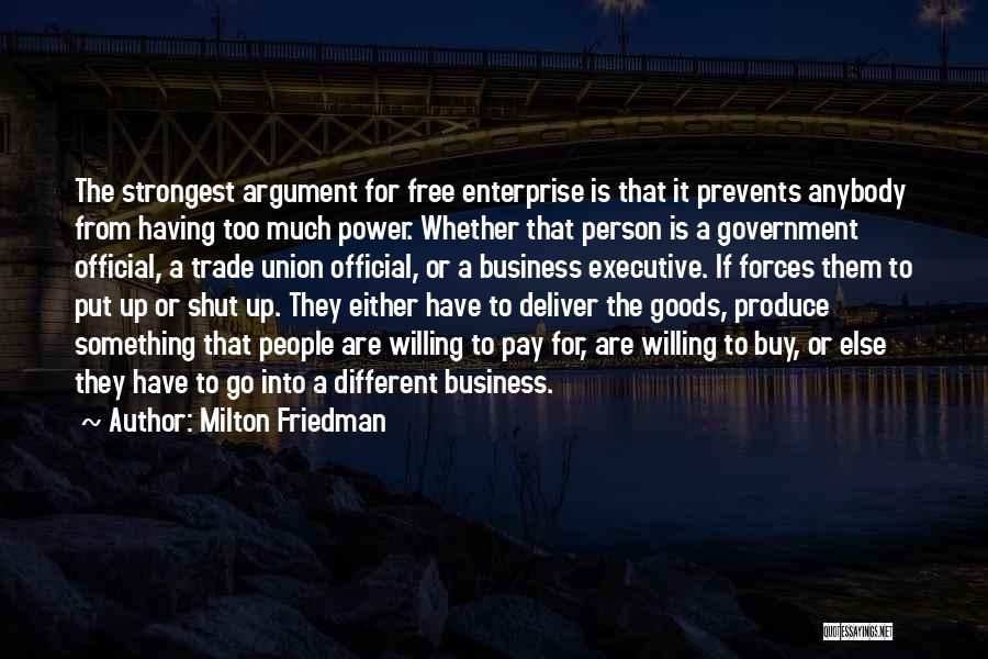 You're The Strongest Person Quotes By Milton Friedman