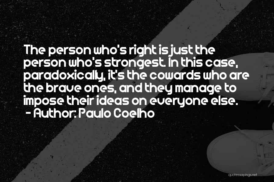 You're The Strongest Person Quotes By Paulo Coelho