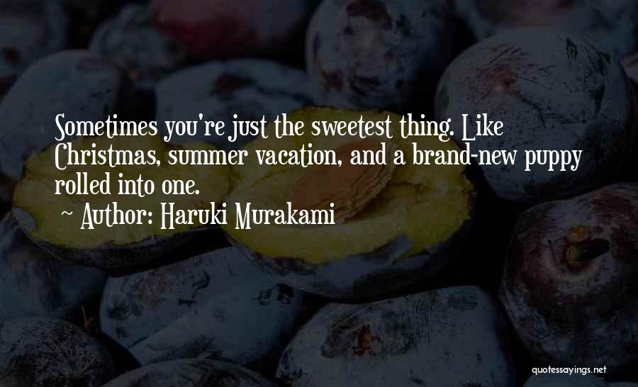 You're The Sweetest Quotes By Haruki Murakami