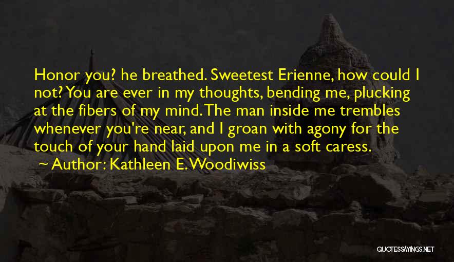 You're The Sweetest Quotes By Kathleen E. Woodiwiss