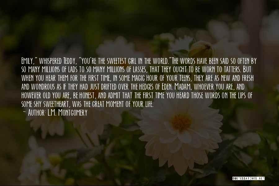 You're The Sweetest Quotes By L.M. Montgomery