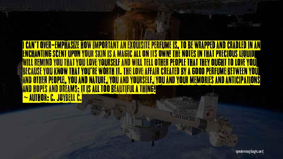 You're Too Beautiful Quotes By C. JoyBell C. You're Too Beautiful Quotes By C. JoyBell C.