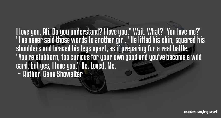 You're Too Good For Me Quotes By Gena Showalter