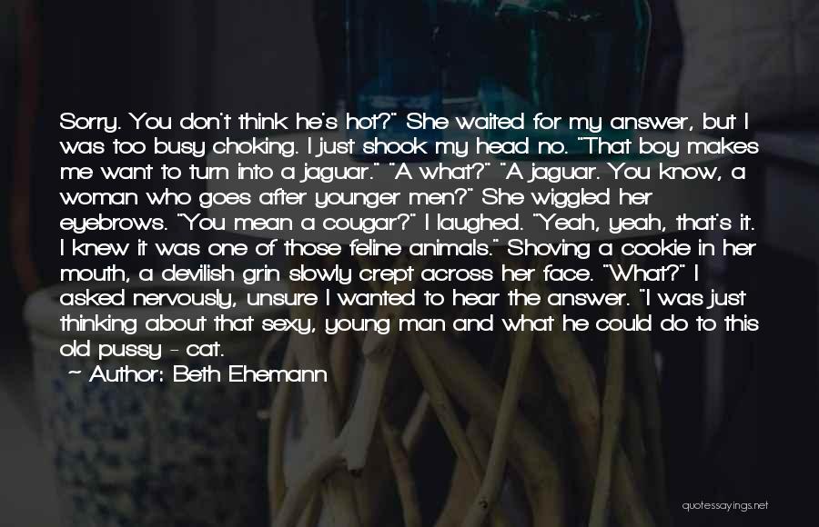 You're Too Old For Me Quotes By Beth Ehemann