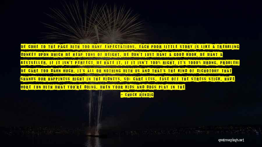 You're Too Perfect Quotes By Chuck Wendig You're Too Perfect Quotes By Chuck Wendig
