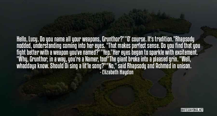 You're Too Perfect Quotes By Elizabeth Haydon You're Too Perfect Quotes By Elizabeth Haydon