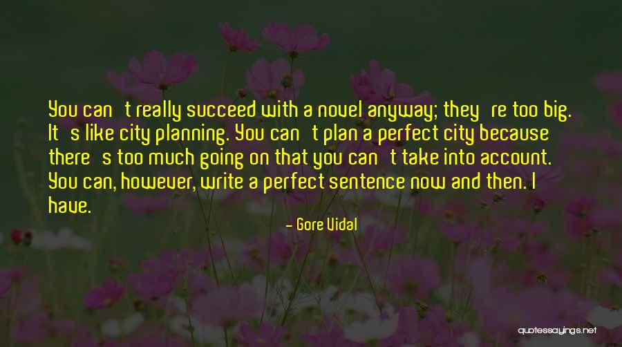 You're Too Perfect Quotes By Gore Vidal You're Too Perfect Quotes By Gore Vidal