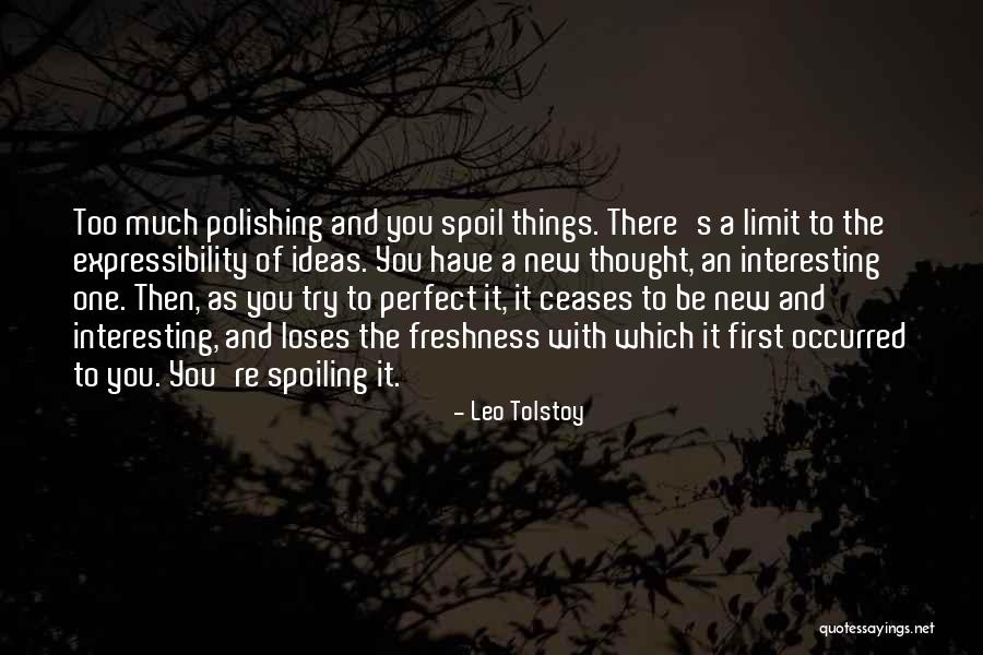You're Too Perfect Quotes By Leo Tolstoy You're Too Perfect Quotes By Leo Tolstoy