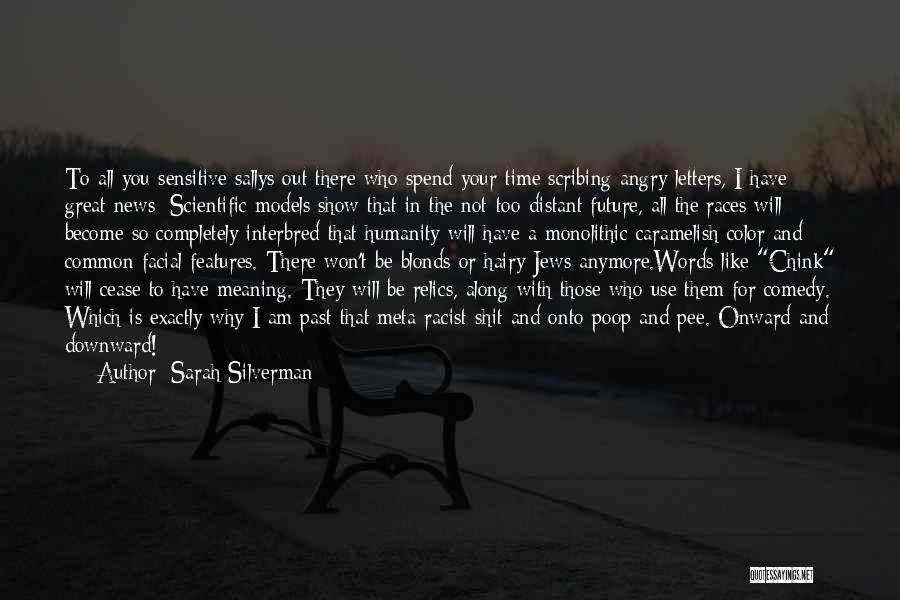 You're Too Sensitive Quotes By Sarah Silverman
