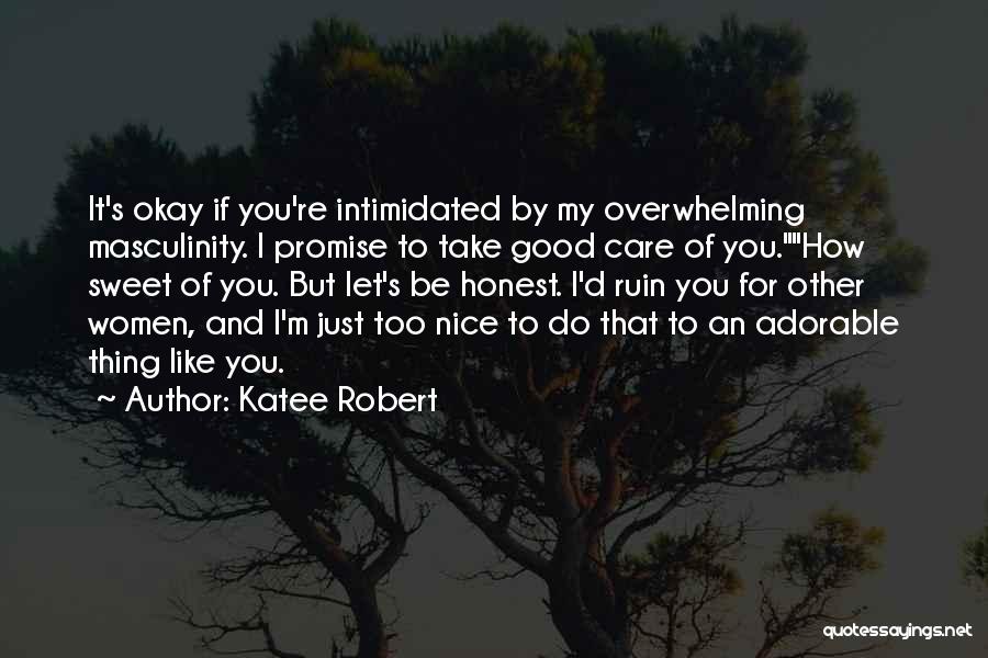 You're Too Sweet Quotes By Katee Robert