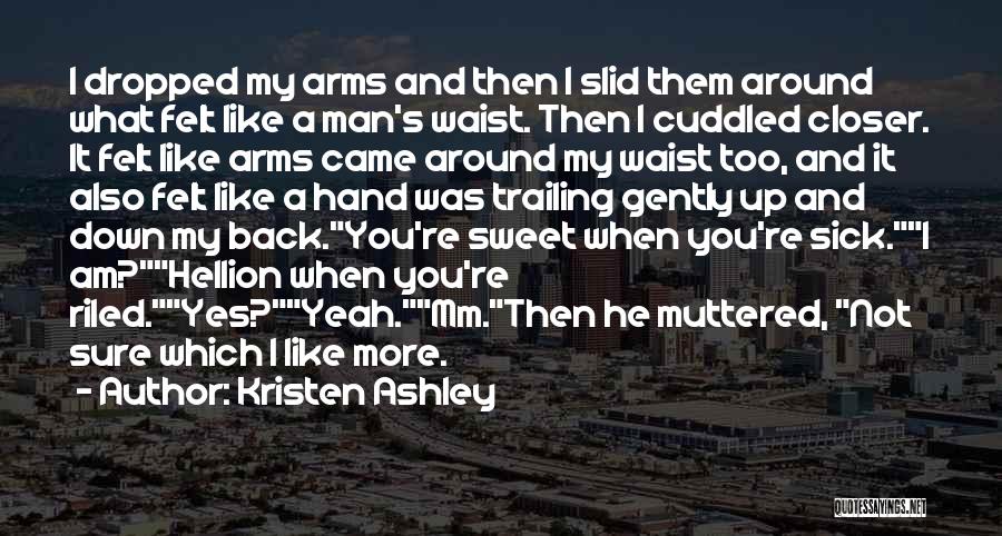 You're Too Sweet Quotes By Kristen Ashley