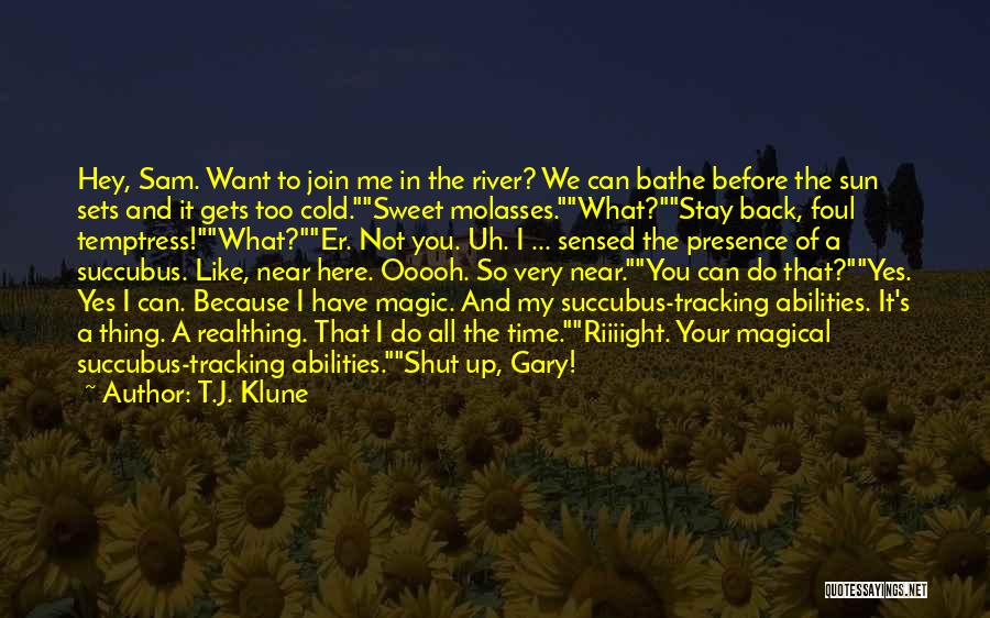 You're Too Sweet Quotes By T.J. Klune