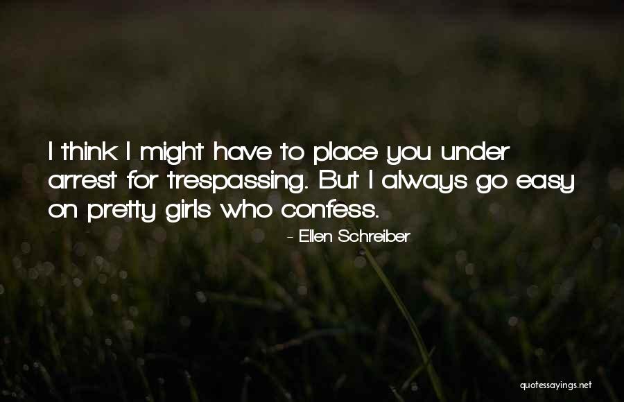 You're Under Arrest Quotes By Ellen Schreiber