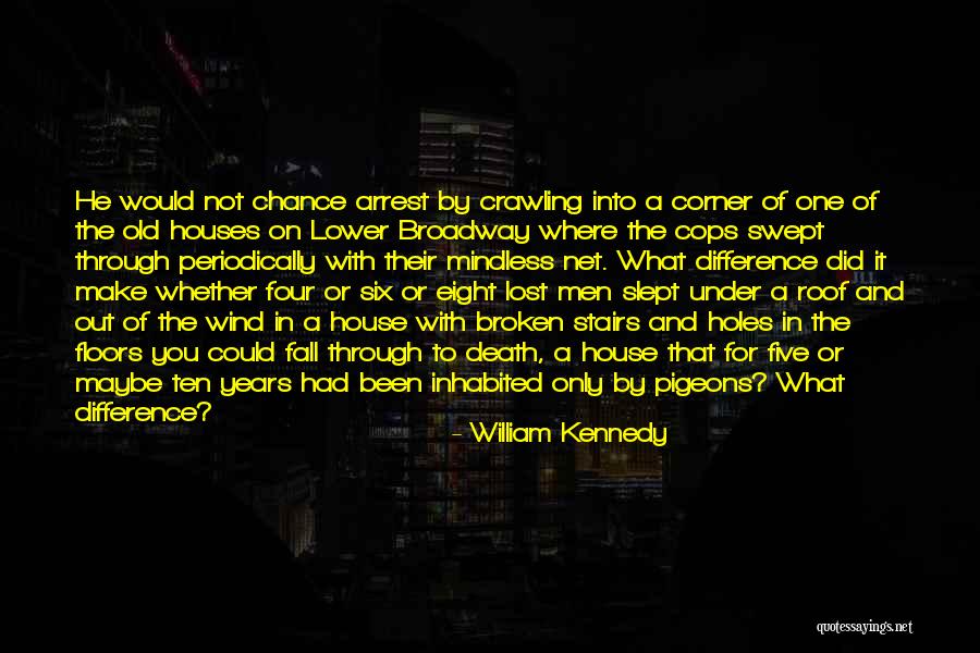 You're Under Arrest Quotes By William Kennedy