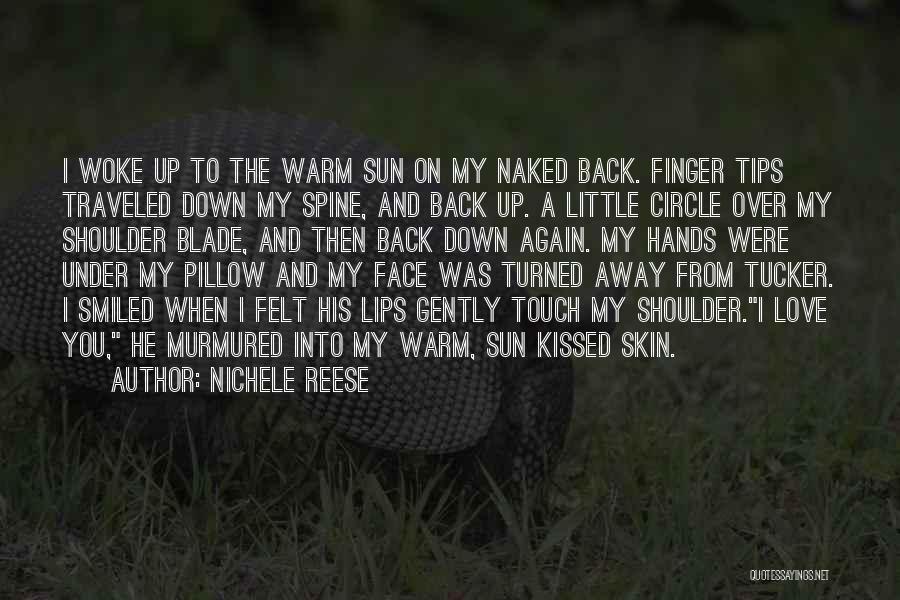 You're Under My Skin Quotes By Nichele Reese