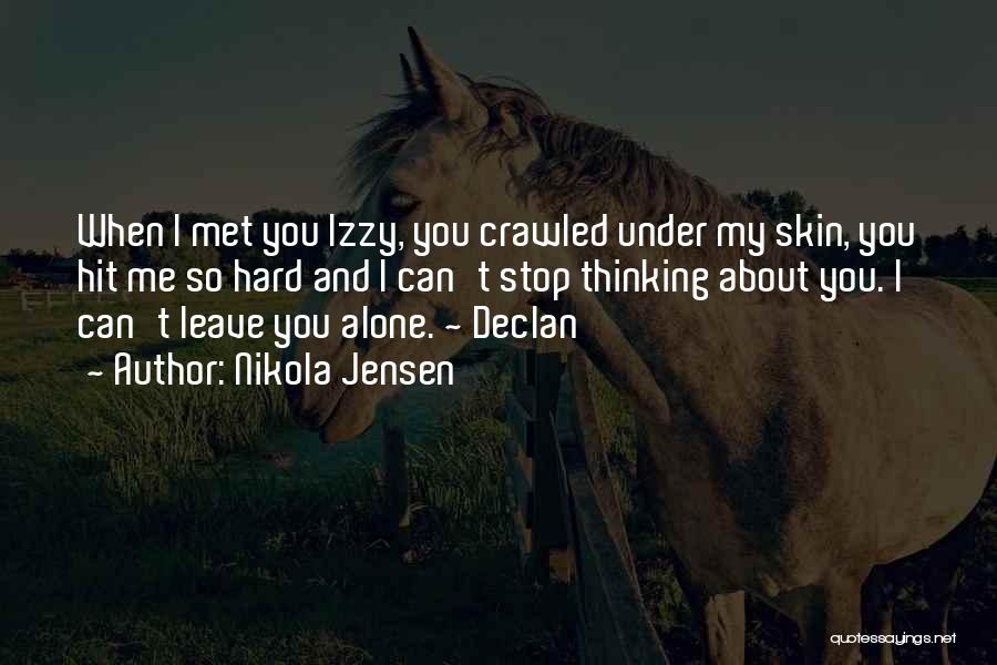 You're Under My Skin Quotes By Nikola Jensen