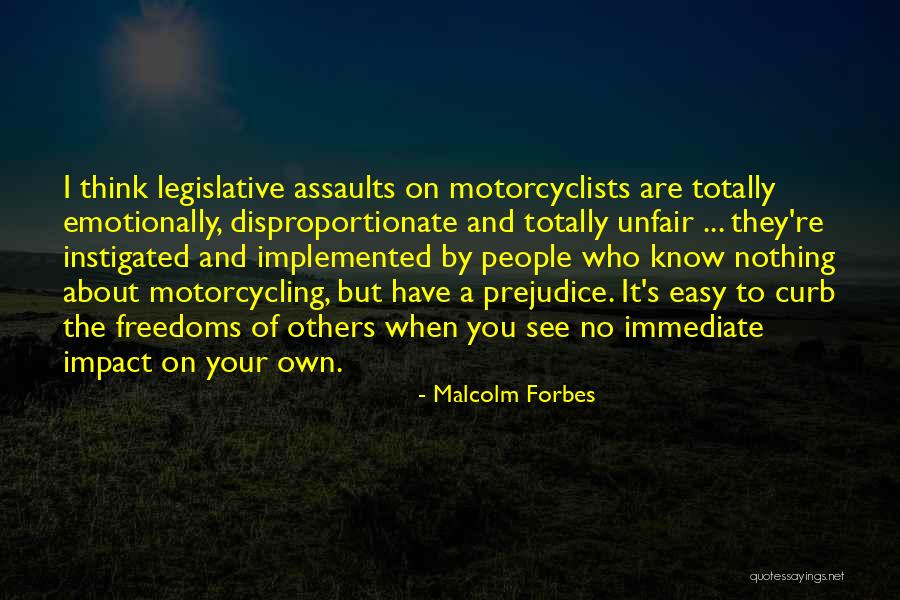 You're Unfair Quotes By Malcolm Forbes You're Unfair Quotes By Malcolm Forbes