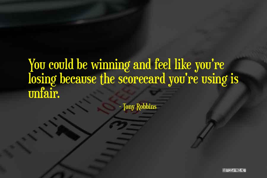 You're Unfair Quotes By Tony Robbins You're Unfair Quotes By Tony Robbins