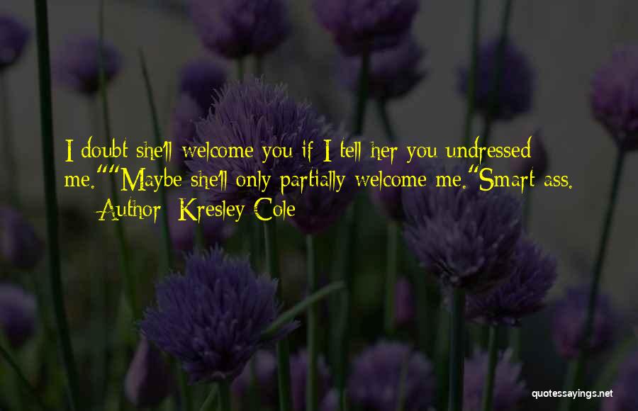 You're Welcome Funny Quotes By Kresley Cole