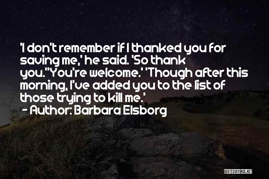 You're Welcome Quotes By Barbara Elsborg