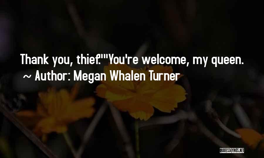 You're Welcome Quotes By Megan Whalen Turner