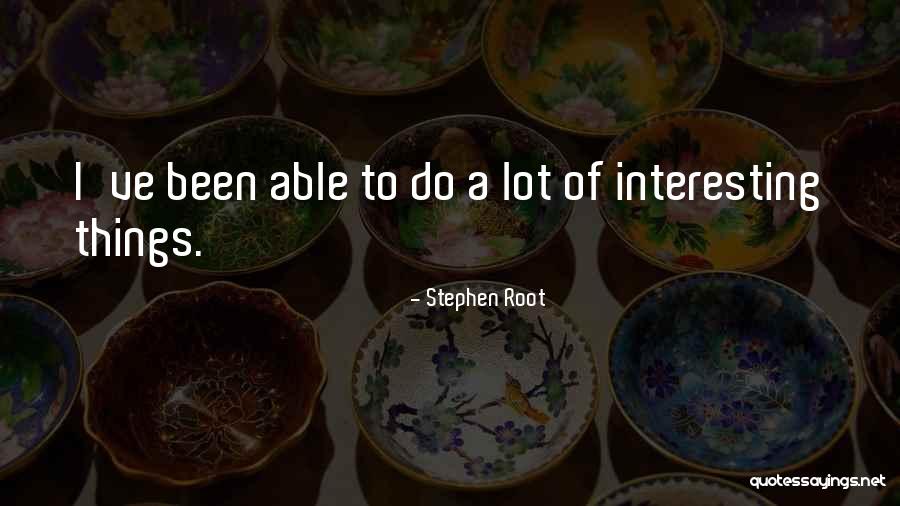 Youre Welcome Universe Quotes By Stephen Root Youre Welcome Universe Quotes By Stephen Root
