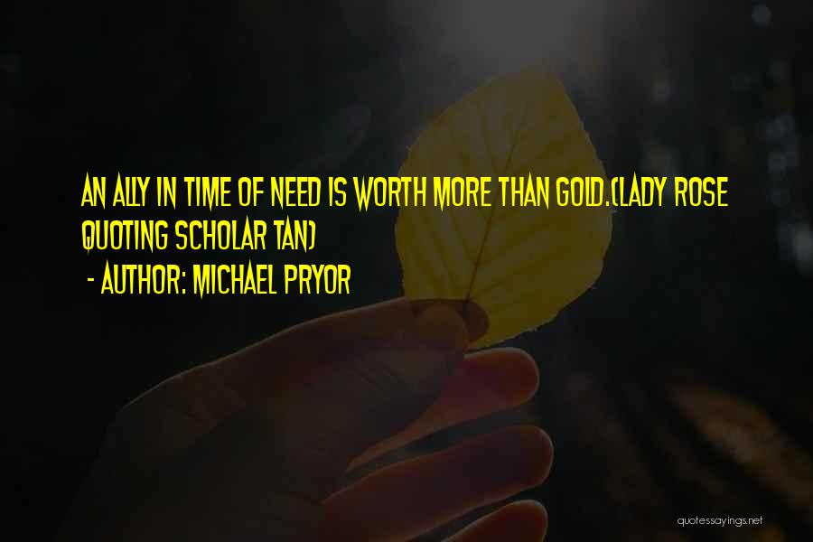 You're Worth More Than Gold Quotes By Michael Pryor