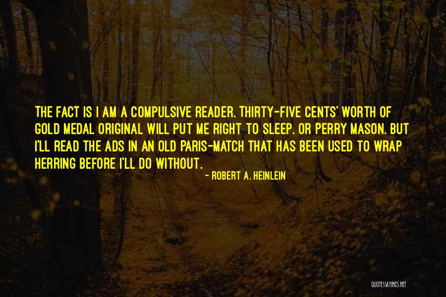 You're Worth More Than Gold Quotes By Robert A. Heinlein