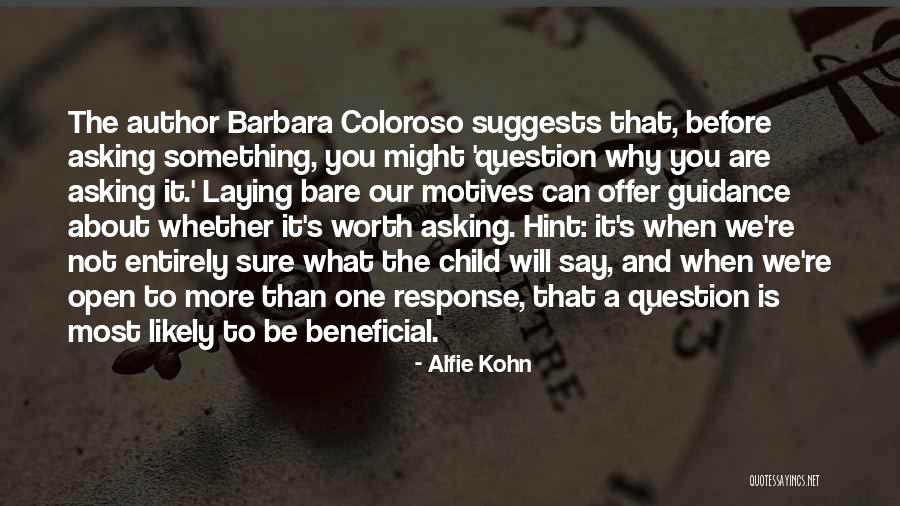 You're Worth More Than Quotes By Alfie Kohn You're Worth More Than Quotes By Alfie Kohn