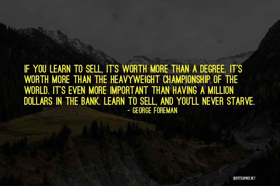 You're Worth More Than Quotes By George Foreman