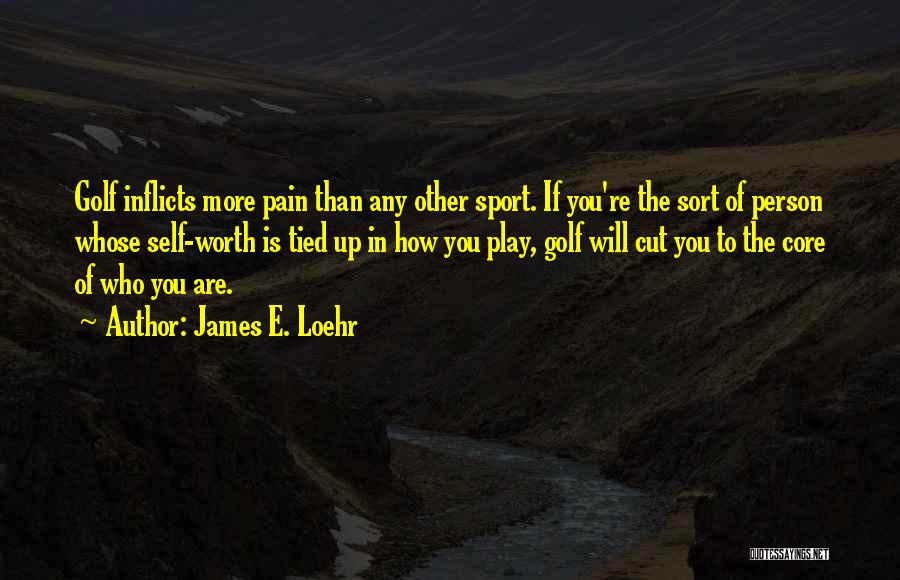 You're Worth More Than Quotes By James E. Loehr