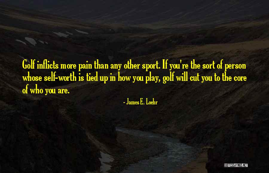 You're Worth More Than Quotes By James E. Loehr You're Worth More Than Quotes By James E. Loehr