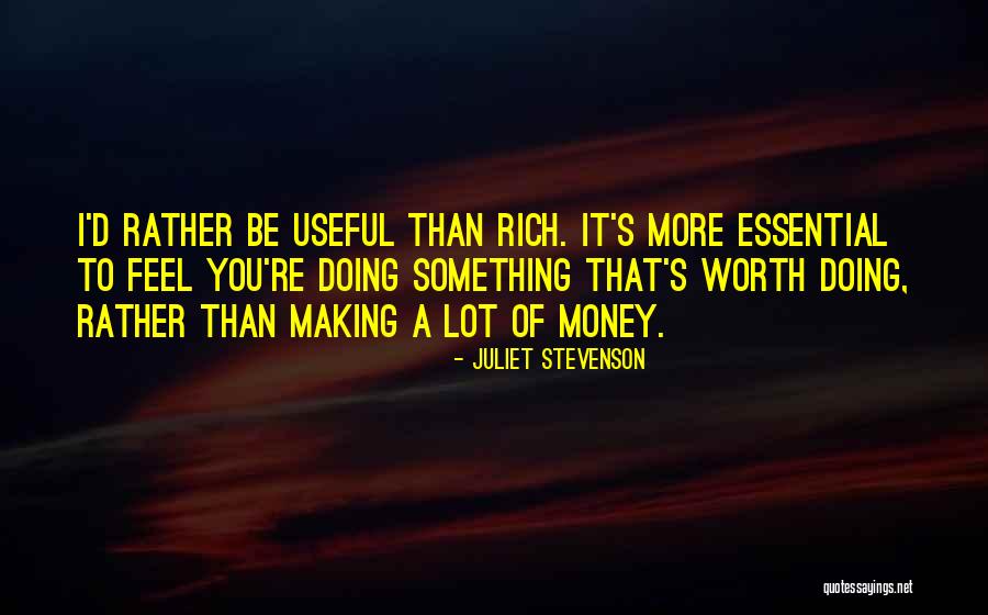 You're Worth More Than Quotes By Juliet Stevenson You're Worth More Than Quotes By Juliet Stevenson