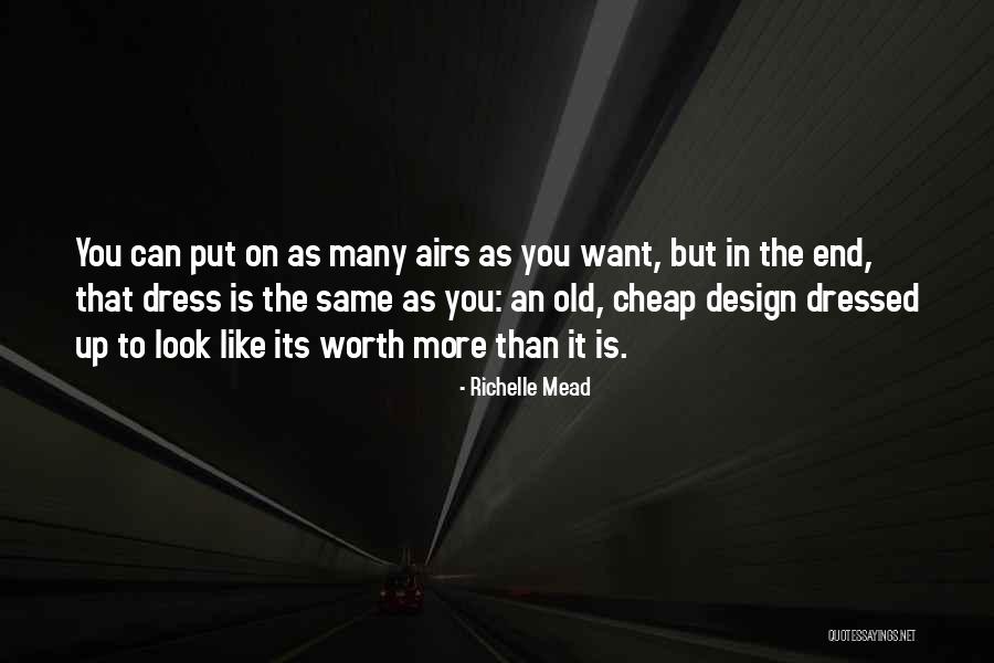 You're Worth More Than Quotes By Richelle Mead You're Worth More Than Quotes By Richelle Mead