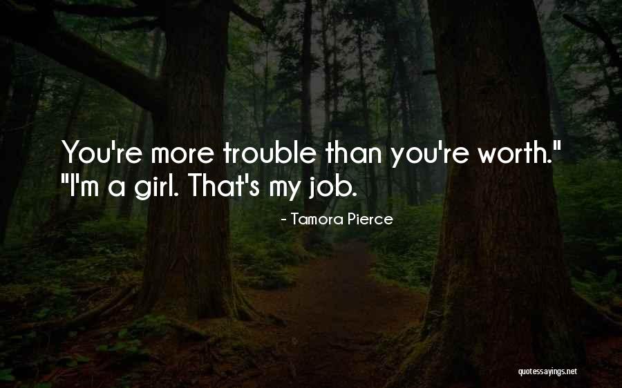 You're Worth More Than Quotes By Tamora Pierce