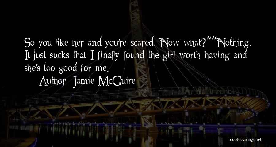 You're Worth Nothing Quotes By Jamie McGuire