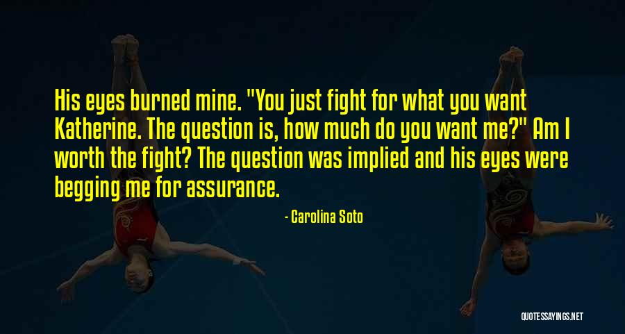 You're Worth The Fight Quotes By Carolina Soto