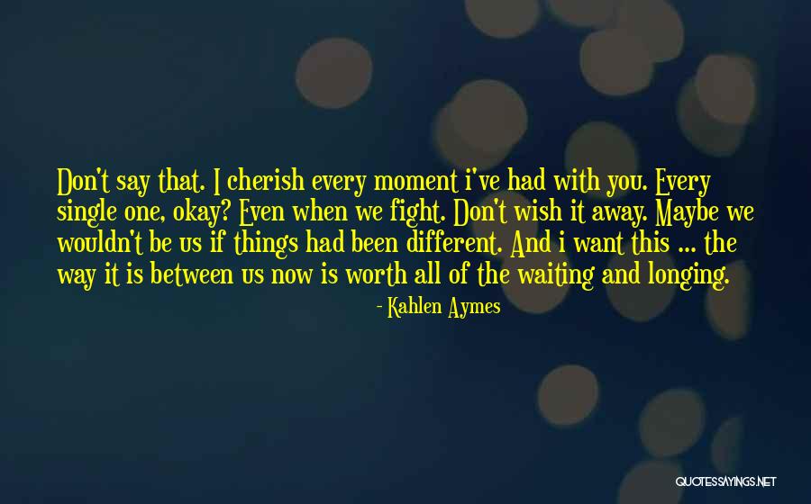 You're Worth The Fight Quotes By Kahlen Aymes