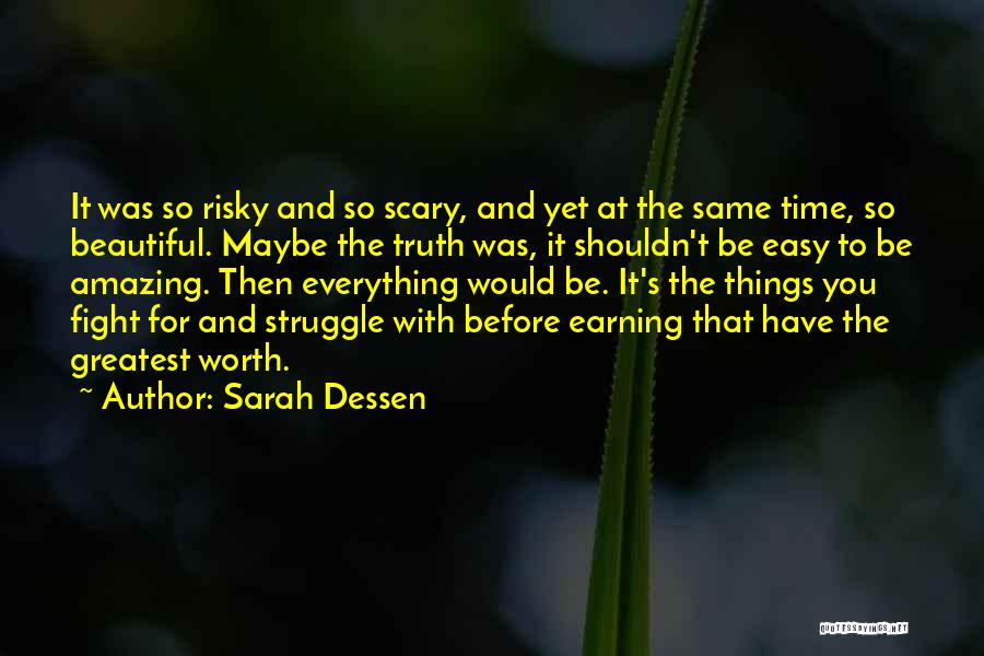 You're Worth The Fight Quotes By Sarah Dessen