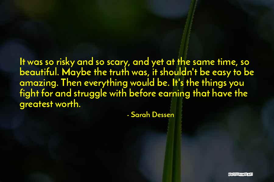 You're Worth The Fight Quotes By Sarah Dessen