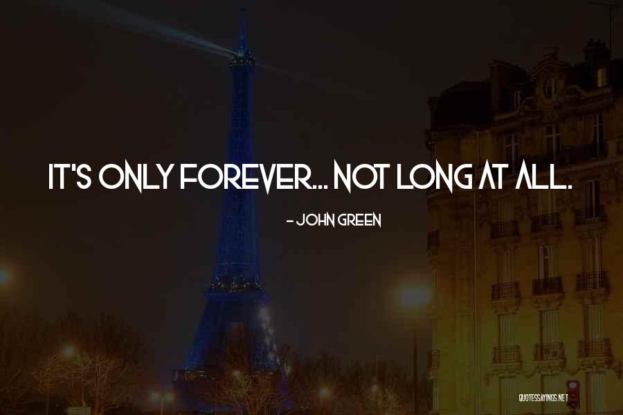 Yours Forever John Quotes By John Green Yours Forever John Quotes By John Green