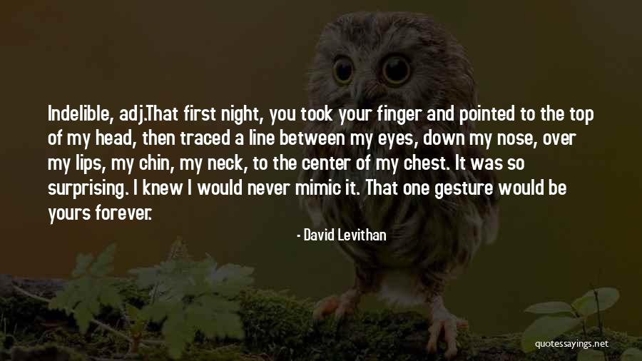 Yours Forever One Line Quotes By David Levithan Yours Forever One Line Quotes By David Levithan