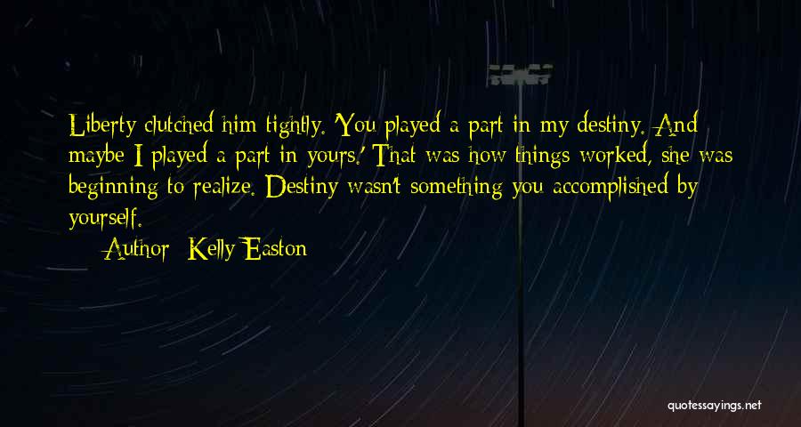 Yours Quotes By Kelly Easton